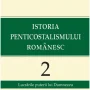 Istoria penticostalismului românesc – Vol. 2